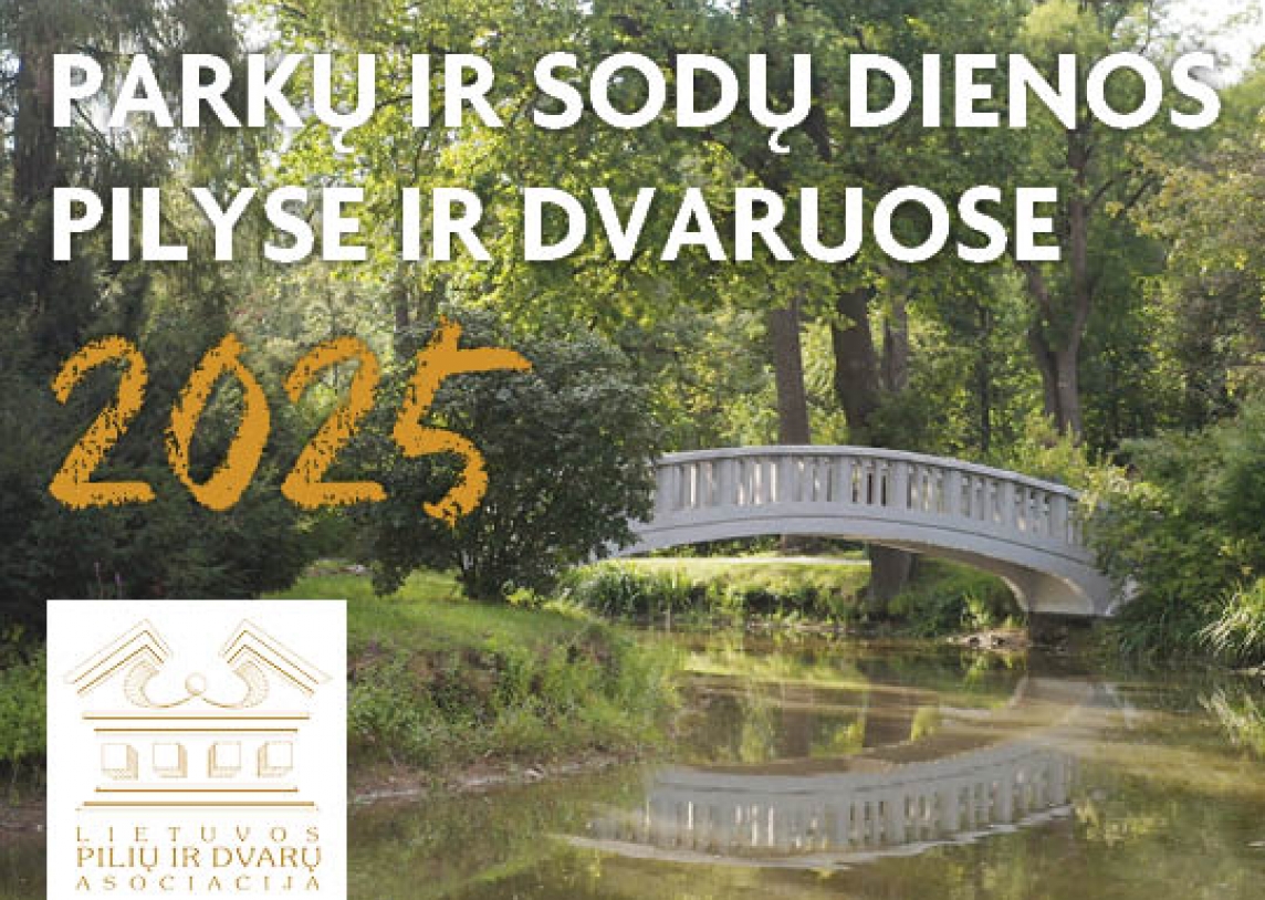 Lietuvos pilys ir dvarai kviečia apsilankyti istoriniuose jų parkuose ir soduose