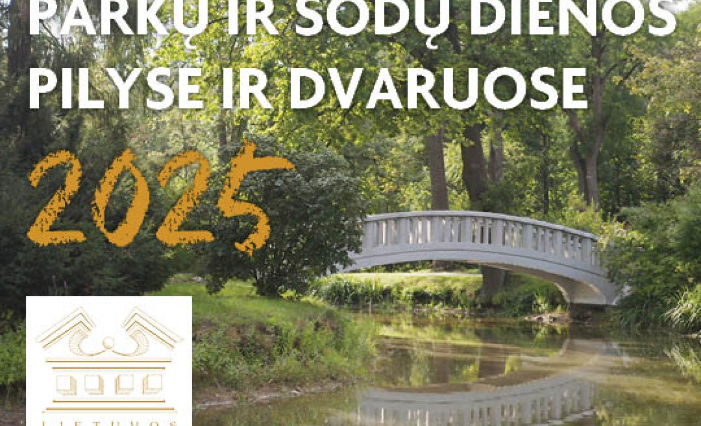 Lietuvos pilys ir dvarai kviečia apsilankyti istoriniuose jų parkuose ir soduose